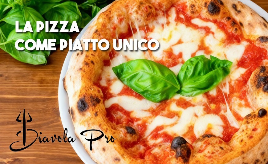 La pizza come piatto unico: idee complete e bilanciate